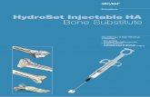 HydroSet Injectable HA Bone Substitute · 1. HydroSet is indicated to fill bone voids or gaps of the skeletal system (i.e., extremities, craniofacial, spine and pelvis). These defects