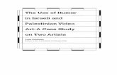 The Use of Humor in Israeli and Palestinian Video Art: A ... · The Use of Humor in Israeli and Palestinian Video Art: a Case Study on Two Artists. 233 ... The Holocaust provided
