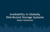 Availability in Globally Distributed Storage Systemsiwanicki/courses/ds/2011/...loosely coupled distributed systems such as GFS. A single storage server is called an node. A group
