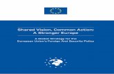 Shared Vision, Common Action: A Stronger Europe...June 2016 Shared Vision, Common Action: A Stronger Europe A Global Strategy for the European Union’s Foreign And Security Policy
