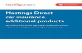 Hastings Direct car insurance additional productsHastings Direct car insurance additional products The products in this booklet only apply to your insurance if shown in your car insurance