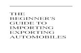 THE BEGINNER'S GUIDE TO IMPORTING EXPORTING … Guide to Exporting... · Right now, you are holding in your hands the best guide available to making money importing/exporting vehicles.