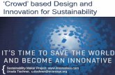 ‘Crowd’ based Design and Innovation for Sustainability · Innovation Foundation, India, expert in collaborative and bottom up innovation and implementation of solutions, among