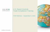 U.S. Export Controls Trade Compliance Training · U.S. Controls on U.S.-Origin Items • U.S. laws and regulations govern: All exports from the United States Re-exports and retransfers