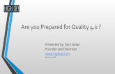 Are you Prepared for Quality 4.0...Quality 4.0 is a term that encapsulates the current trend of automation and secure data exchange in manufacturing and quality control technologies.