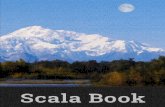 alvinalexander.com...1 Introduction In these pages, ScalaBookprovides a quick introduction and overview of the Scala programminglanguage. Thebookiswritteninaninformalstyle ...
