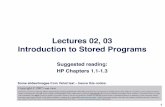Lectures 02, 03 Introduction to Stored Programsmniemier/teaching/2011_B_Fall/lectures/02_P… · Lectures 02, 03 Introduction to ... These slides may be posted as unanimated pdf versions