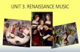 UNIT 2. RENAISSANCE MUSIC › uploads › 9 › 2 › 1 › 9 › ... · UNIT 3. RENAISSANCE MUSIC. 3.1.Introduction The term Renaissance (=rebirth), appeared to designate the artistic