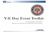 V-E Day Event Toolkit · #KNOWYOURMIL Experience Defense.gov Connect @DeptofDefense History of V-E Day May 8, 1945 vVictory in Europe, or V-E Day is the day celebrating the
