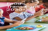 Food Transitions 2030 - Louise Fresco · Food Transitions 2030 | 7 Rationale Food and drink are essential to our survival, health and wellbeing, while also being important sources