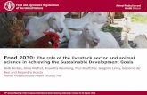 Food 2030: The role of the livestock sector and animal ... · Food 2030: The role of the livestock sector and animal science in achieving the Sustainable Development Goals Badi Besbes,