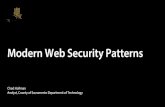 Modern Web Security Patterns...2020/01/17  · Subresource Integrity Checking Content Security Policies HTTP Public Key Pinning Certificate Authorization Authority Security Contacts