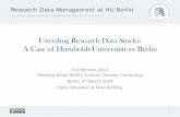 Unveiling Research Data Stocks: A Case of …...Research Data Management at HU Berlin Unveiling Research Data Stocks: A Case of Humboldt-Universität zu Berlin iConference 2014 Breaking