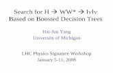 Based on Boosted Decision Trees - University of Michigangallatin.physics.lsa.umich.edu/~hyang/talks/hww-lhc-umich-08.pdf · Based on Boosted Decision Trees Hai-Jun Yang University
