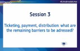 Ticketing, payment, distribution: what are the remaining ... · Few MS have adopted a comprehensive framework for data access to support interoperability and integrated ticketing.