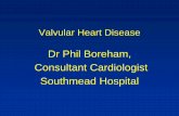 Dr Phil Boreham, Consultant Cardiologist Southmead Hospital€¦ · 2, Mitral Regurg in pts aged 50 –75yrs, - MV repair surgery do well BUT, Pts >75yrs do relatively well on oral
