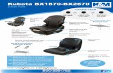 Kubota BX1870-BX2670 - tractorseats.com€¦ · 308 NW 2nd Street • Renville, MN 56284 Kubota BX1870-BX2670 PN: 6825 Includes: KM 136 Uni Pro Seat & Mechanical Suspension, Seat