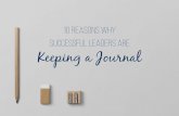 10 Reasons why successful leaders ARE Keeping a …...Keeping a Journal successful leaders ARE 10 Reasons why #1 INCREASE YOUR EMOTIONAL IQ Writing as part of language learning has