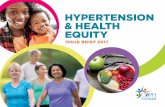 HYPERTENSION & H EALTH EQUITY · Hypertension & Health Impacts. Hypertension (HTN), or high blood pressure, is prevalent in 27.6 percent of California’s adult population. 1. and