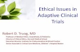 Ethical Issues in Adaptive Clinical Trials...Ethical Issues in Adaptive Clinical Trials . Adaptive designs: History of ECMO • Extracorporeal membrane oxygenation is a form of heart-lung