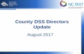 County DSS Directors Update - North Carolina · • 54 messages sent from Dec. 6, 2016, to August 12, 2017; practically weekly; targeted to county child welfare staff who, because