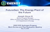 FutureGen: The Energy Plant of the Future · FutureGen: The Energy Plant of the Future Joseph Giove III Senior Program Manager Office of Clean Coal, Office of Fossil Energy, ... measuring,