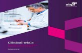 Clinical trials - ABPI · Clinical trials have always been a vital part of this, establishing safety and efficacy of potential new treatments. With a competitive and collaborative