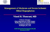 Management of Moderate and Severe Ischemic …...Management of Moderate and Severe Ischemic Mitral Regurgitation Vinod H. Thourani, MD Professor of Surgery Chair, Department of Cardiac