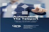Automating The Teleport - Kratos Defense/media/... · For Automating the Teleport, WTA invited technology experts, teleport and satellite executives to weigh in on the most transformative