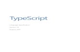 TypeScript - Language Specification, Version 1 - Language Specification, Versi… · TypeScript syntax includes all features of ECMAScript 6 (ES6), including classes and modules,