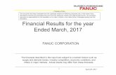Financial Results for the year Ended March, 2017...1 April 28, 2017 Financial Results for the year Ended March, 2017 FANUC CORPORATION The forecasts described in this report are subject