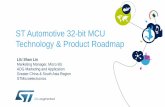 ST Automotive 32-bit MCU Technology & Product …...ST Automotive 32-bit MCU Technology & Product Roadmap LIU Shan Lin Marketing Manager, Micro BU ADG Marketing and Application Greater