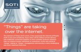 Things are taking over the Internet - SOTI.net · future with massive numbers of connected sensors, devices and endpoints. These devices would be everywhere; in our home, our place