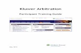 Kluwer Arbitration - Wolters Kluwer Law & Businessbusiness.cch.com/training/otherresources/kluwerArbPTG.pdf · 2014-05-19 · Kluwer Arbitration Participant Training Guide Wolters