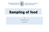 Sampling of food•Dry or canned foods that are not perishable and are collected at ambient temperatures need not be refrigerated. •Collect frozen samples in pre-chilled containers.