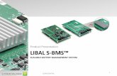 Product Presentation LIBAL S-BMS™ · 1. bmcu 2 lmu 3. battry pack / cells 4. shunt 5. hv+ main contactor 6. charger 7. soc display 8. diagnostic tool hv + hv – cell monitoring