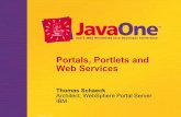Portals, Portlets and Web Serviceslawtonb/215/Portals.pdfStocks Web Service SOAP Proxy SOAP Proxy Portlet Proxy Portlet Proxy SOAP SOAP. Session 3469 Web Services for Remote Portals.