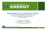 Waste Materials and Disposition Update - Energy.gov · Waste Materials and Disposition Update Environmental Management Site -Specific ... Six DOE sites with existing radioactive waste