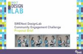 SWENextDesignLab Community Engagement Challenge …...Deliverables ★Entry Proposal: To enter the Challengeand be matched to a SWE Advisor,the Team must submit a basic description