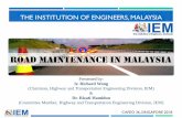 ROAD MAINTENANCE IN MALAYSIA - afeo.orgafeo.org/wp-content/uploads/2019/03/IEM-Road-Maintenance.pdf · ROAD MAINTENANCE IN MALAYSIA Presented by: Ir. Richard Wong (Chairman, Highway