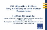 EuropeAid EU Migration Policy: Key Challenges and Policy ......EuropeAid Unit E/3 Key Policy Areas 5 areas: 1. Organise legal migration 2. Make border controls more effective and guarantee
