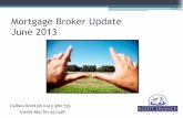 Mortgage Broker Update June 2013 - Amazon S3s3-ap-southeast-2.amazonaws.com/wh1.thewebconsole.com/wh/...interest rates, selecting yourself how much to allocate to each. •Interest-Only