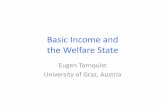 Basic Income and the Welfare State - Arbeiterkammer Wien · A Classification of Reciprocities (Sahlins/Arneson/Goodin) [Mau 2004] •Balanced reciprocity: exclusively two-way exchanges,