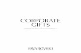 CORPORATE GIFTS - Swarovski · Swarovski is not only still run by the same family, it is also still the global leader for cut crystal and a byword for brilliance. ... You’ll find