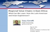 Regional Value Chains in East Africa · 5/26/2015  · The New Global Economy: Trends and Implications •Trends –GVCs as 80% of world trade (UNCTAD, WIR 2013) –Geographic concentration