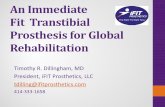 Immediate Fit Transtibial Prosthesis · An Immediate Fit Transtibial Prosthesis for Global Rehabilitation Timothy R. Dillingham, MD President, iFIT Prosthetics, LLC . tdilling@ifitprosthetics.com