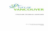 Childcare Technical Guidelines - VancouverCHILDCARE TECHNICAL GUIDELINES REAL ESTATE AND FACILITIES MANAGEMENT Facility Planning and Development Jan 2019 . ... 2.0 PLANNING 2.1 INTENT