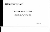 Problem Solving Policing - ASU Center for Problem-Oriented ... · iii) Solutions should emanate beyond and initiate from outside the Criminal Justice partners. This problem solving