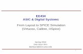 From Layout to SPICE Simulation (Virtuoso, Calibre, HSpice)ee434/Labs/tutorial-virtuoso.pdf · 1 EE434 ASIC & Digital Systems From Layout to SPICE Simulation (Virtuoso, Calibre, HSpice)