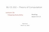 Lecture 16 - cs-people.bu.eduLecture 16: • Mapping Reducibility Reading: Sipser Ch 5.3 Mark Bun March 25, 2020. Problems in language theory 3/30/2020 CS332 ‐Theory of Computation